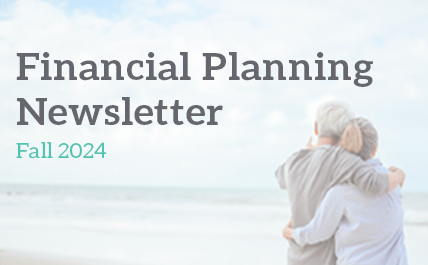 Fall 2024 Financial Planning Newsletter